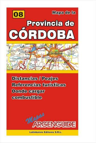 Mapa De Rutas Y Caminos De La Provincia De Córdoba