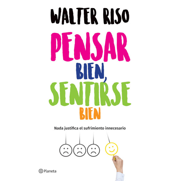 Pensar Bien, Sentirse Bien Book by Walter Riso - Editorial Planeta (Spanish Edition)