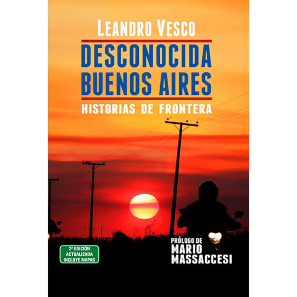 Desconocida Buenos Aires Historias de Frontera Book by Leandro Vesco (Spanish Edition)