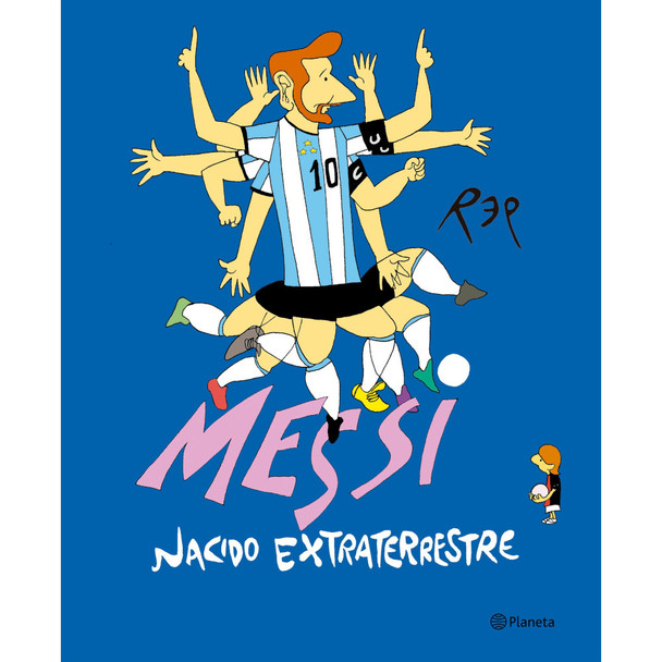 Messi Nacido Extraterrestre Book by Miguel Rep Editorial Planeta (Spanish Edition)