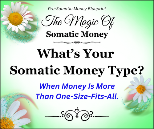 What's Your Somatic Money Type?