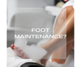 Foot Maintenance?