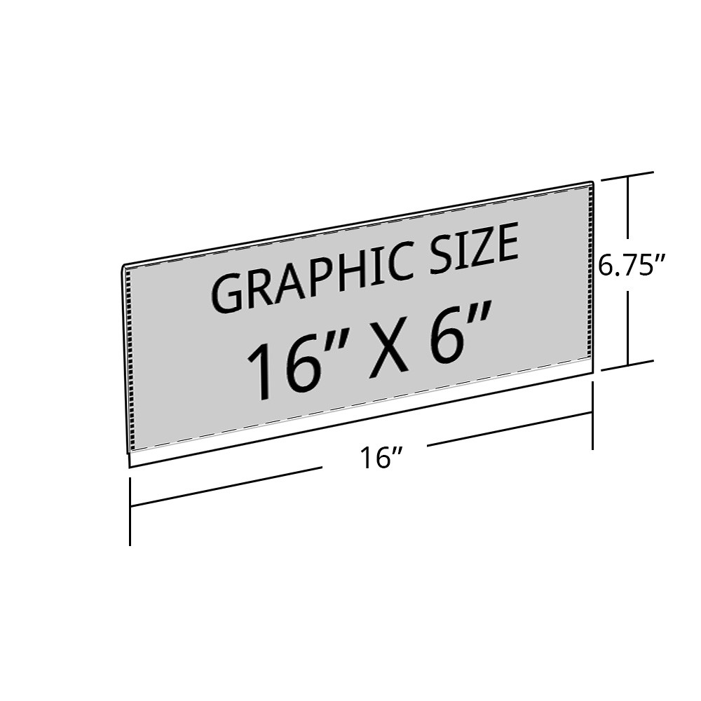 Clear Acrylic Header Sign Holder- Insert Your Own Graphic 16