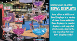 Brand New Bowl Displays - In-stock now!