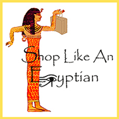 SHOP LIKE AN EGYPTIAN