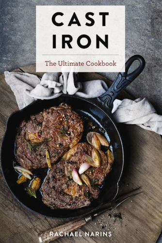 Cast Iron: the Ultimate Cookbook