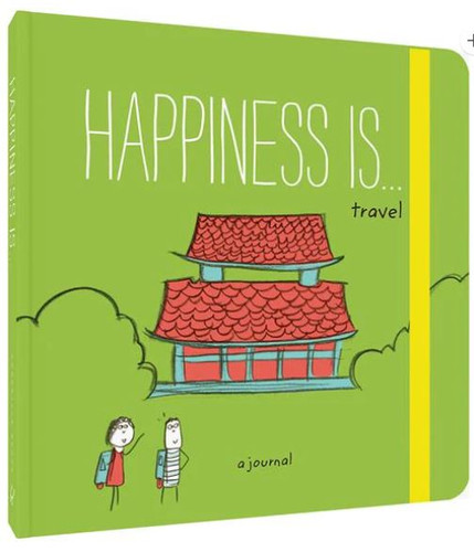 Happiness Is... 200 Things I Love About Travel