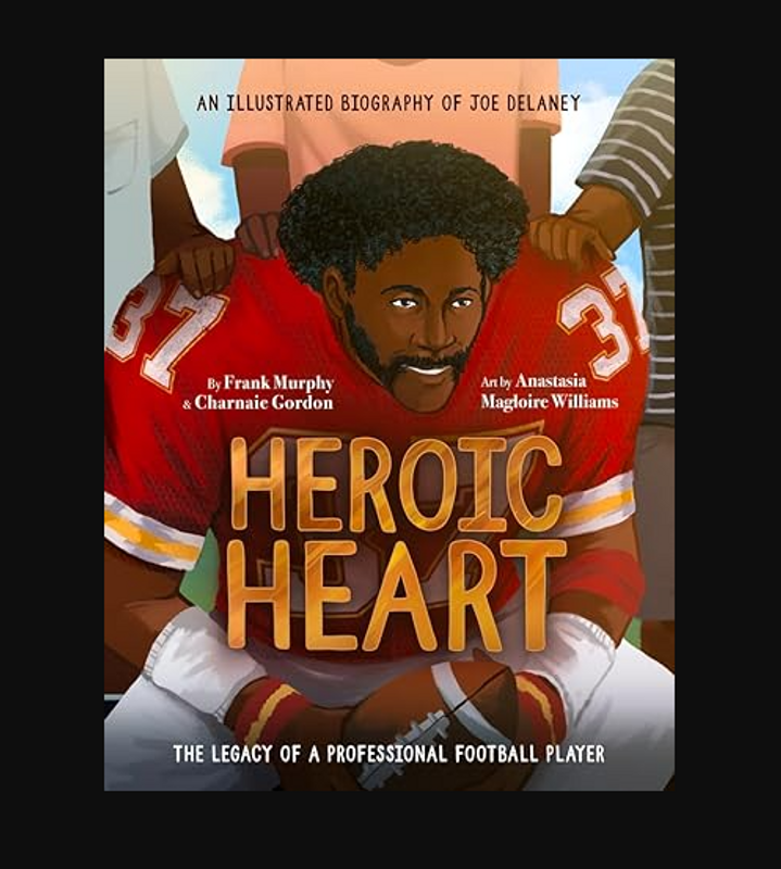 Heroic Heart: An Illustrated Biography of Joe Delaney