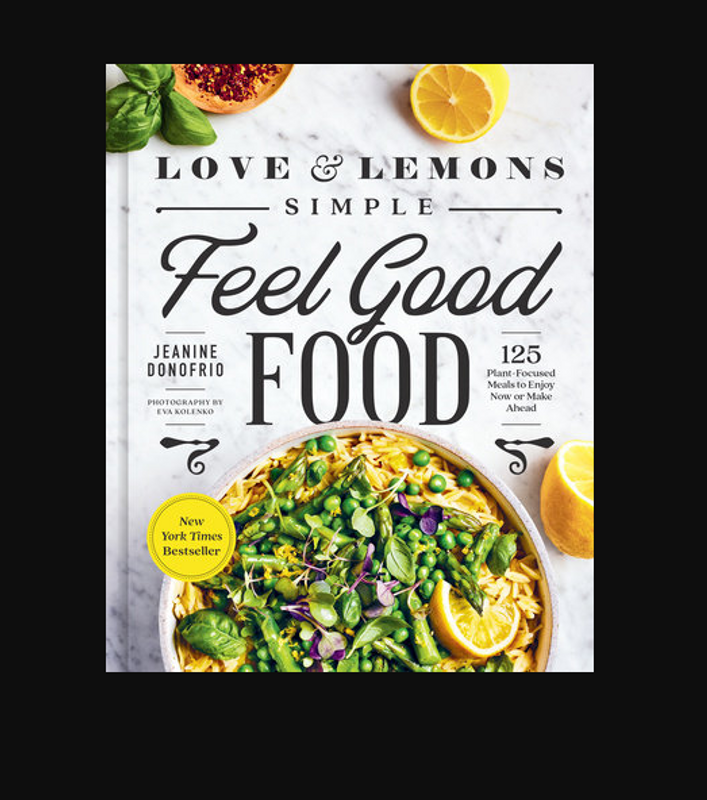 Love and Lemons Simple Feel Good Food