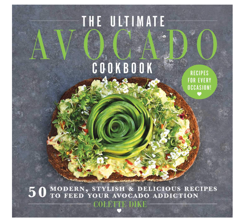 The Ultimate Avocado Cookbook