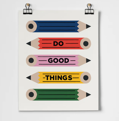 Do Good Things Pencils Fine Art Print - Stanford Health Care Gift Shop