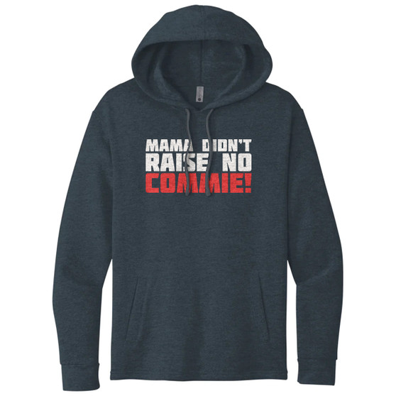 Mama Didn't Raise No Commie - Tri-Blend Hoodie