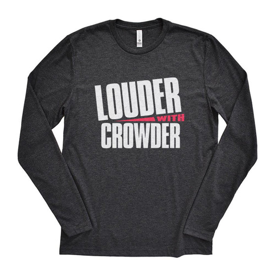 Louder With Crowder White Print -  Tri-Blend Long Sleeve