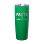 Facts Over How You Feel Laser Etched Tumbler