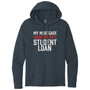 My Mortgage - Tri-Blend Hoodie