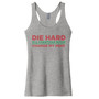 Die Hard - Tri-Blend Women's Tank