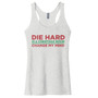 Die Hard - Tri-Blend Women's Tank