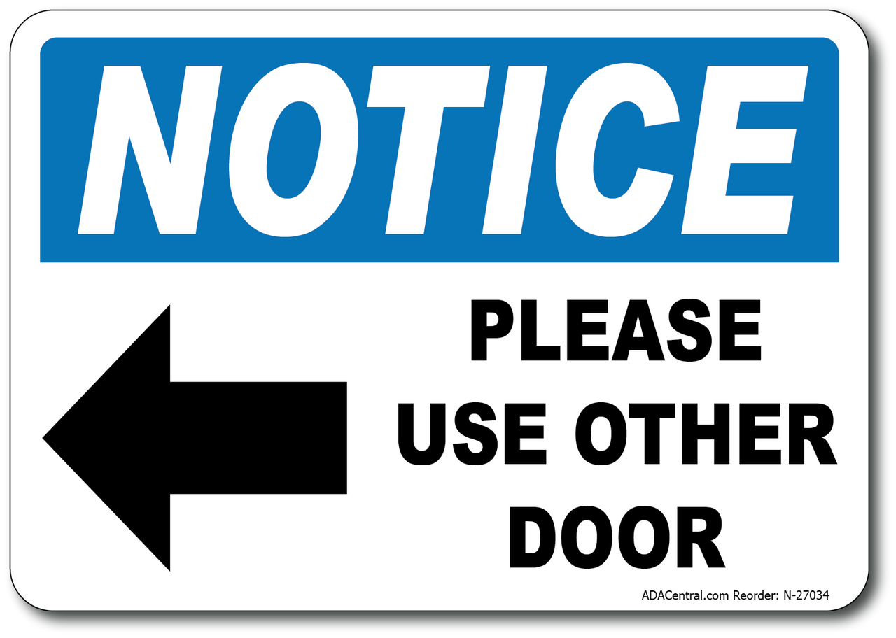 Notice w/ Left Arrow Please Use Other Door Sign - Safety Signage