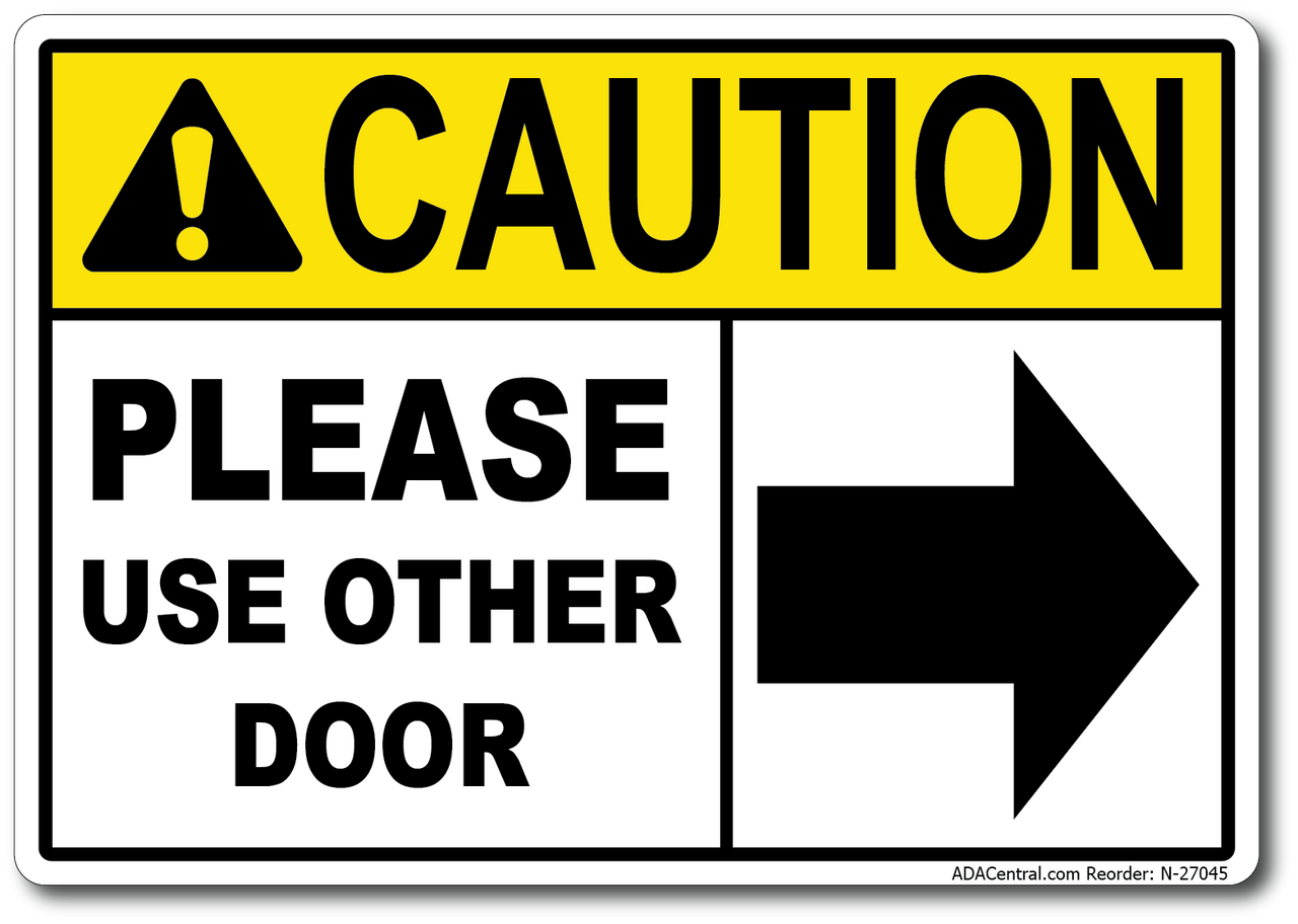 Please Use Other Door Sign. Size Options. Doors Caution Business Signs