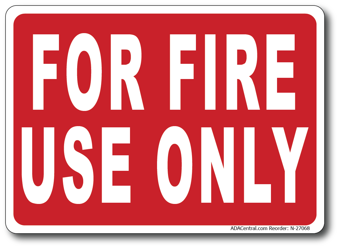For Fire Use Only Sign