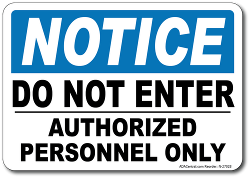 Notice Do Not Enter Authorized Personnel Only Sign