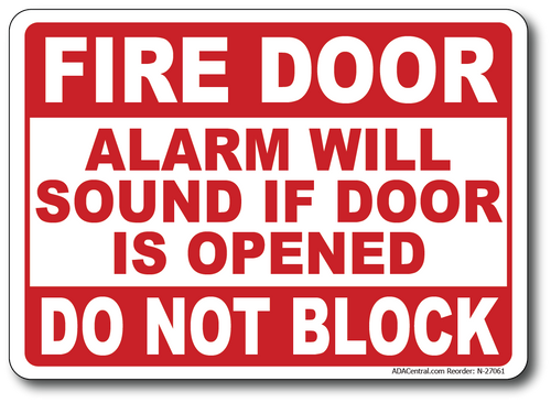 Fire Door Do Not Block - Alarm Will Sound if Door is Open Sign
