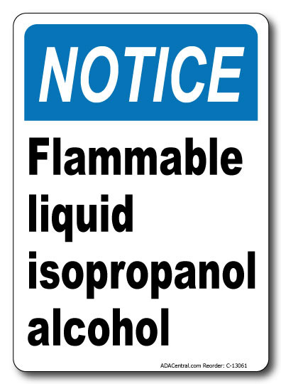 Notice Flammable Liquid Isopropanol Alcohol Sign