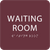 Burgundy Waiting Room ADA Sign