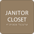 Brown Janitor Closet Tactile Sign