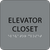 Grey ADA Elevator Closet Sign