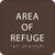Dark Brown Area of Refuge ADA Sign
