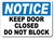 Notice Keep Door Closed Do Not Block Sign