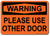 Warning Please Use Other Door Sign