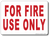 White For Fire Use Only Sign