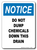 Notice Do Not Dispose of Chemicals in this Drain Vertical Sign