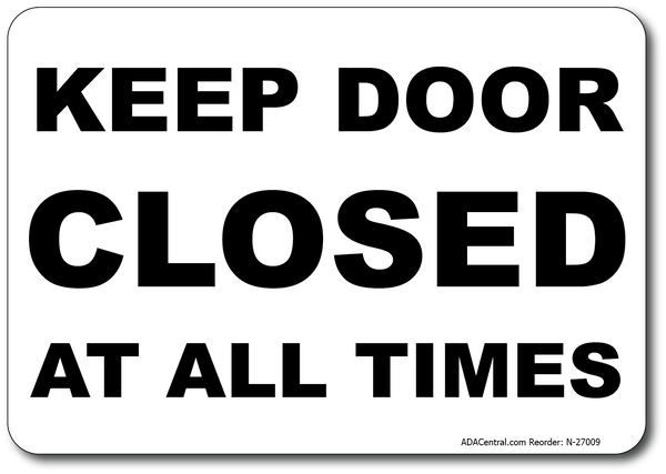 Keep Door Closed at All Times Sign
