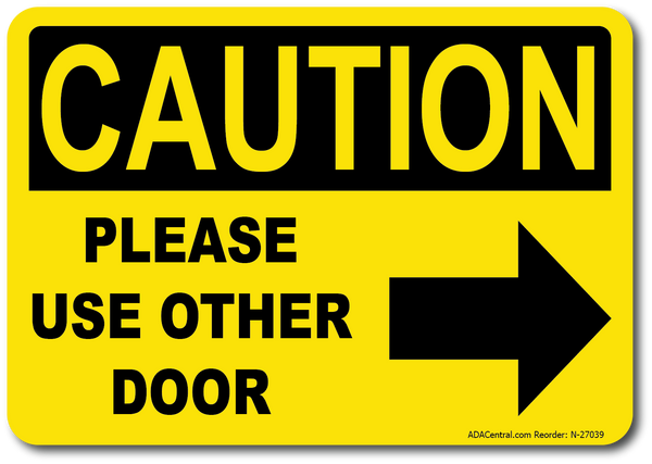 Caution Please Use Other Door Sign w/ Right Arrow