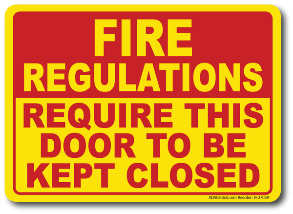 Yellow Fire Regulations Require this Door to be Kept Closed Sign