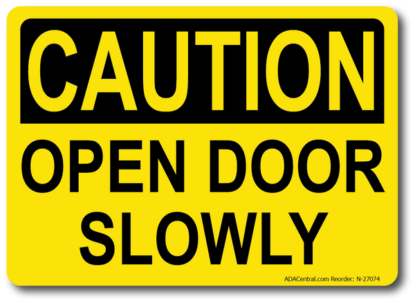 Caution Open Door Slowly Sign