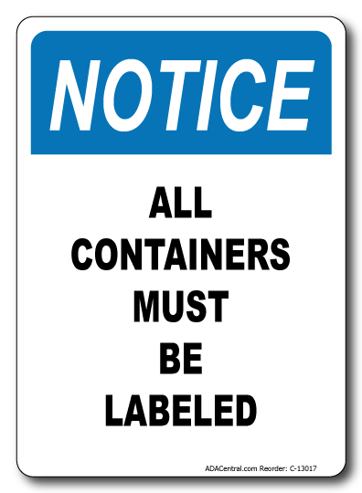 Notice All Containers Must Be Labeled Sign
