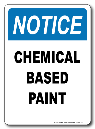 Notice Chemical Based Paint Vertical Sign