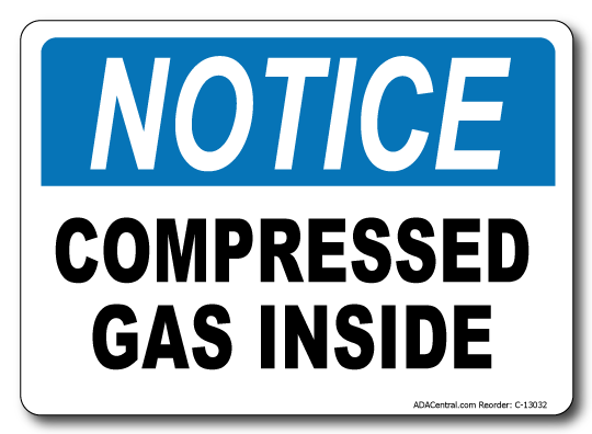 Notice Compressed Gas Inside Horizontal Sign
