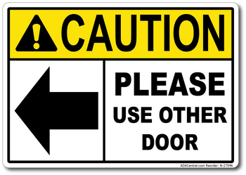 Please Use Other Door (Right Arrow) - Sign 20 In. X 12 In.