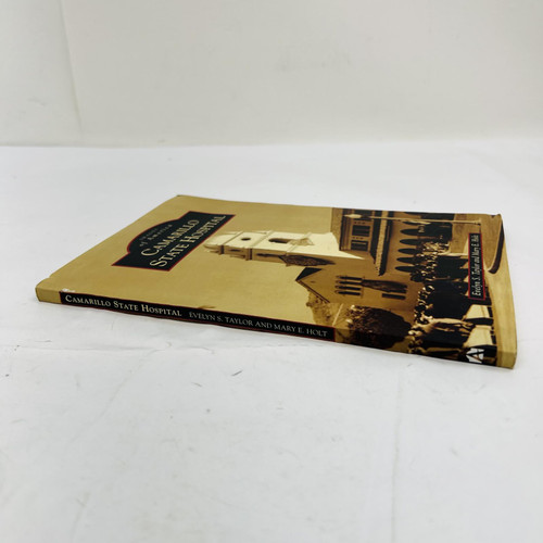 Images of America: Camarillo State Hospital - History Book by Taylor & Holt