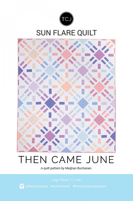 Sun Flare Quilt Pattern - Then Came June