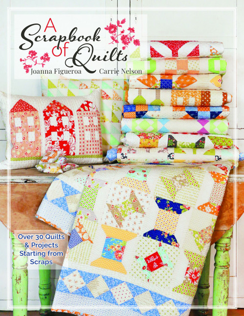 It's Sew Emma - A Scrapbook Of Quilts Book - Joanna Figueroa & Carrie Nelson