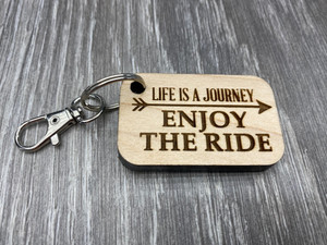 "LIFE IS A JOURNEY ENJOY THE RIDE" Keychain (1.25X2) "LIFE IS A JOURNEY ENJOY THE RIDE" Keychain (1.25X2)