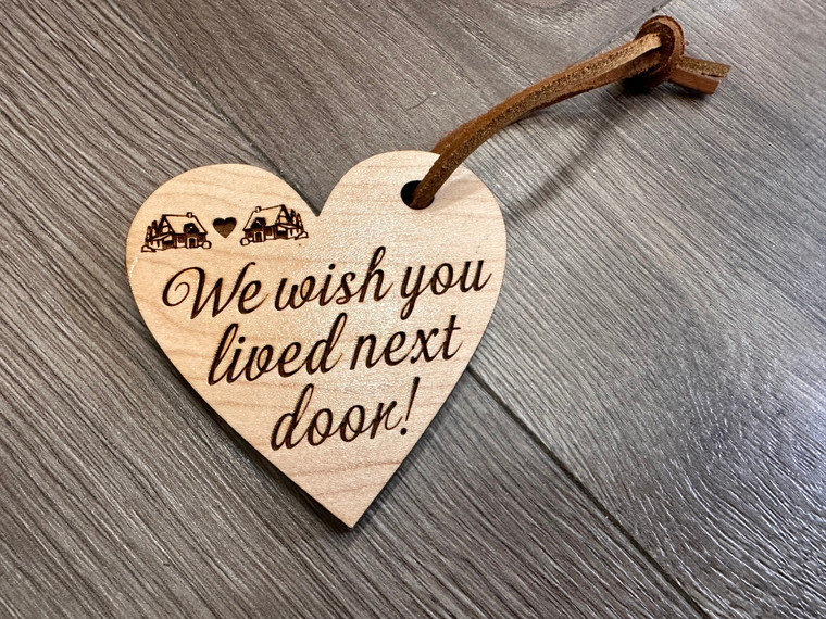 "We wish you lived next door!" Heart Ornament