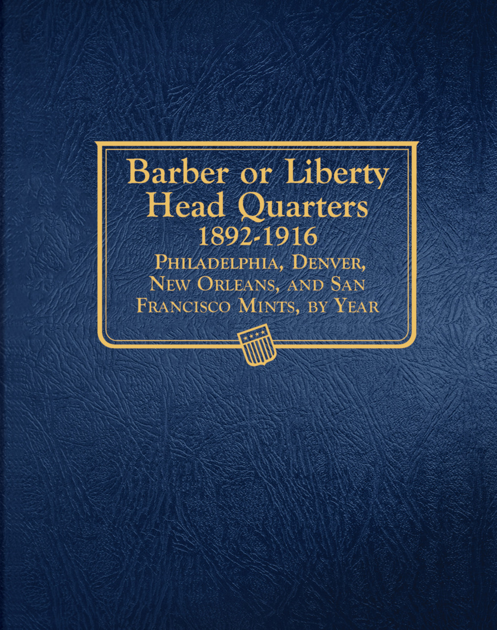 Whitman Classic® Coin Album - Barber (Liberty Head) Quarters