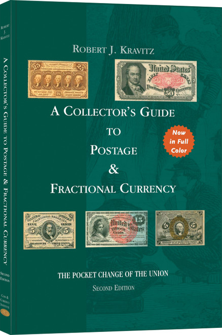 A Collector's Guide to Postage & Fractional Currency, 2nd Edition